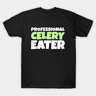 Professional Celery Eater T-Shirt